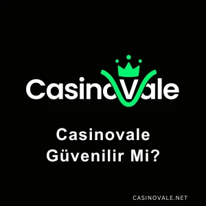casinovale güvenilir mi