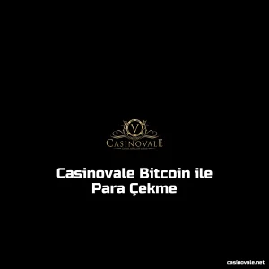 Casinovale Bitcoin ile Para Çekme
